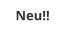 Neu!!