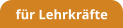 für Lehrkräfte